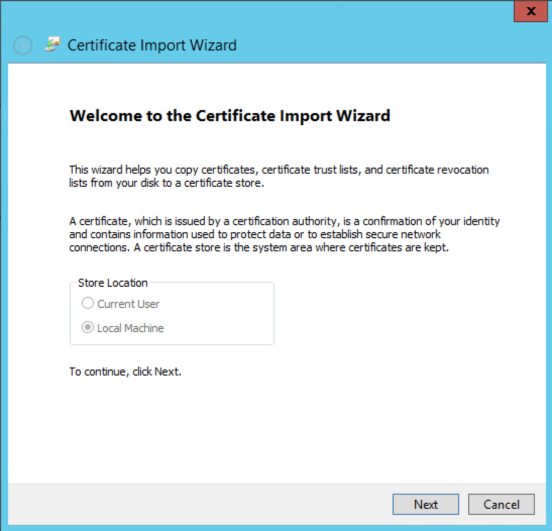 Local Machine selected in Certificate Import Wizard window